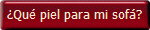 �Qu� piel para mi sof�?